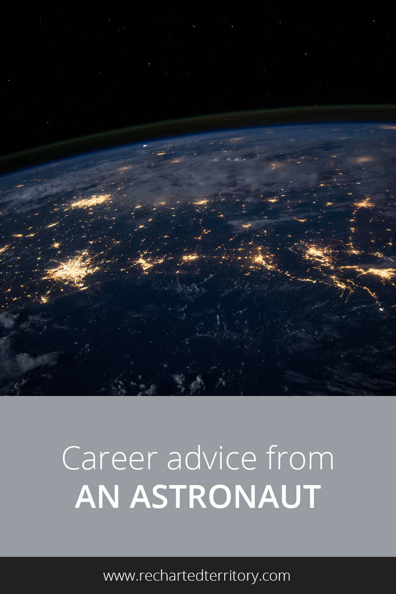 Career advice from an astronaut