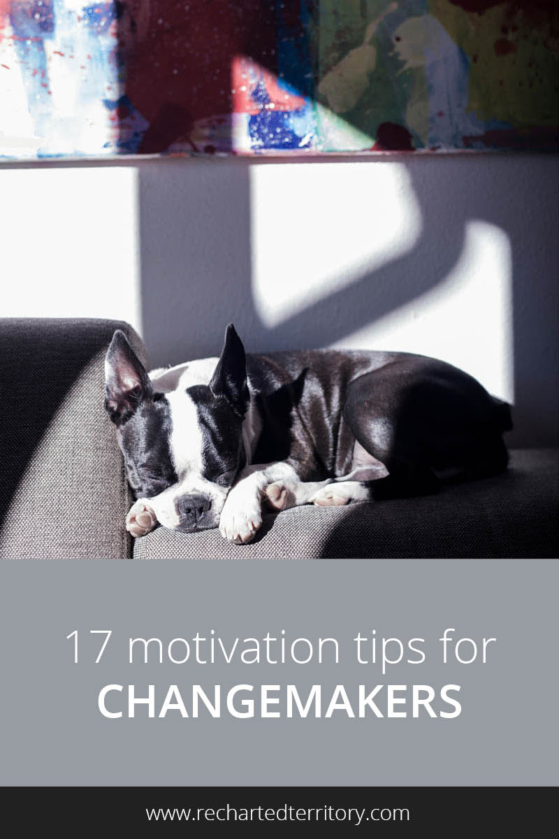 17 motivation tips for changemakers tall
