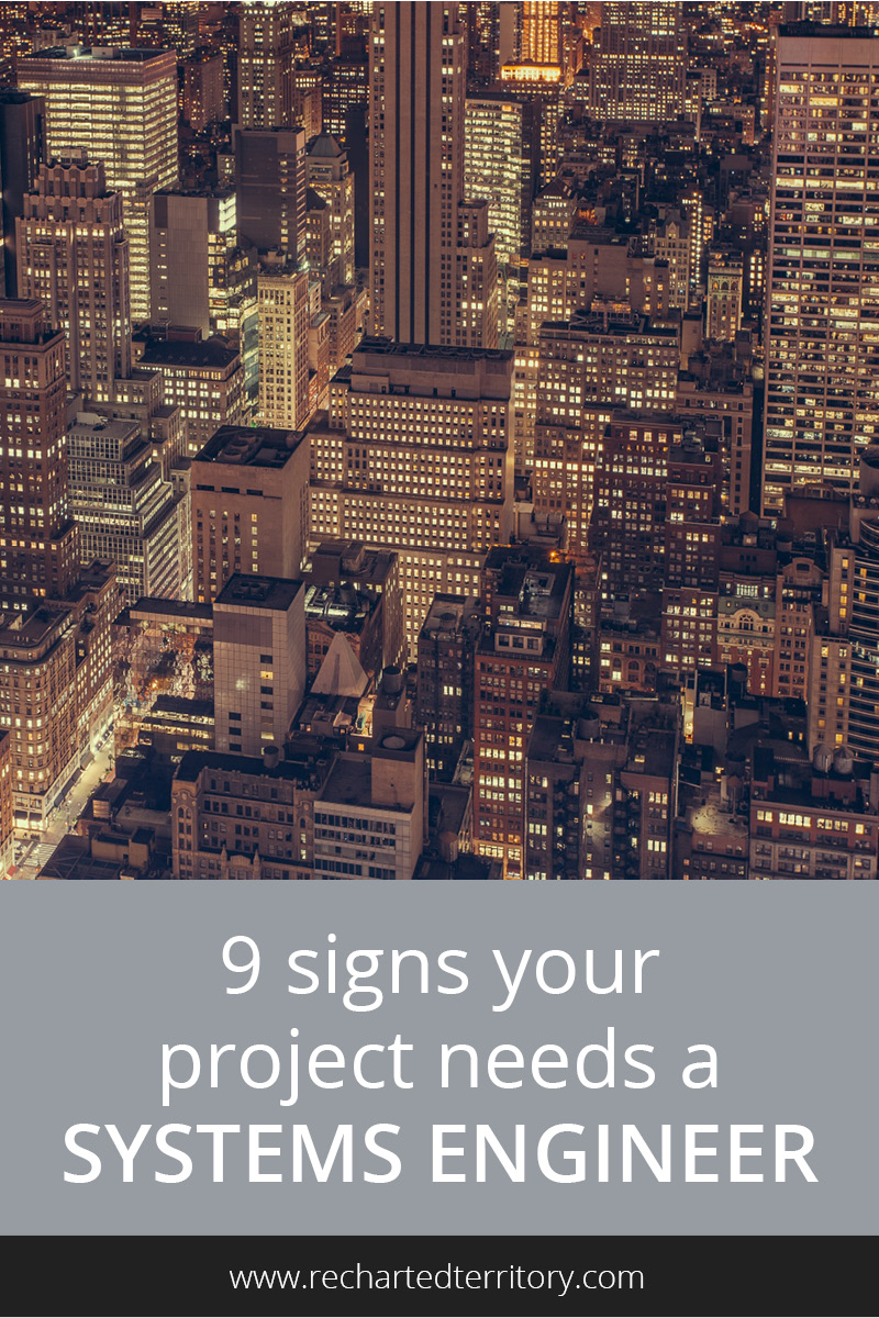 9 signs your project needs a systems engineer