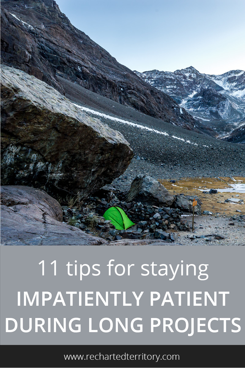 11 tips for staying impatiently patient during long projects