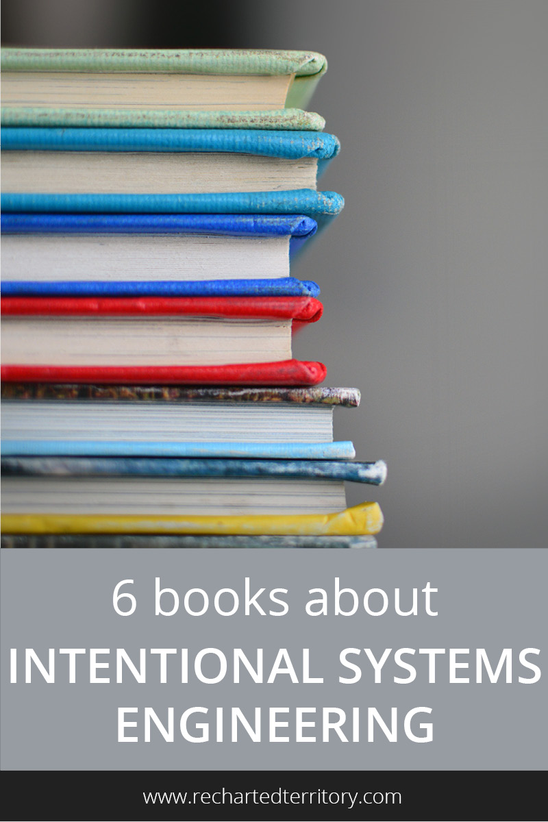 6 books about intentional systems engineering