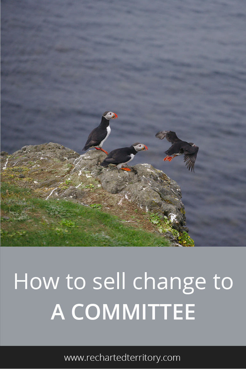 How to sell change to a committee