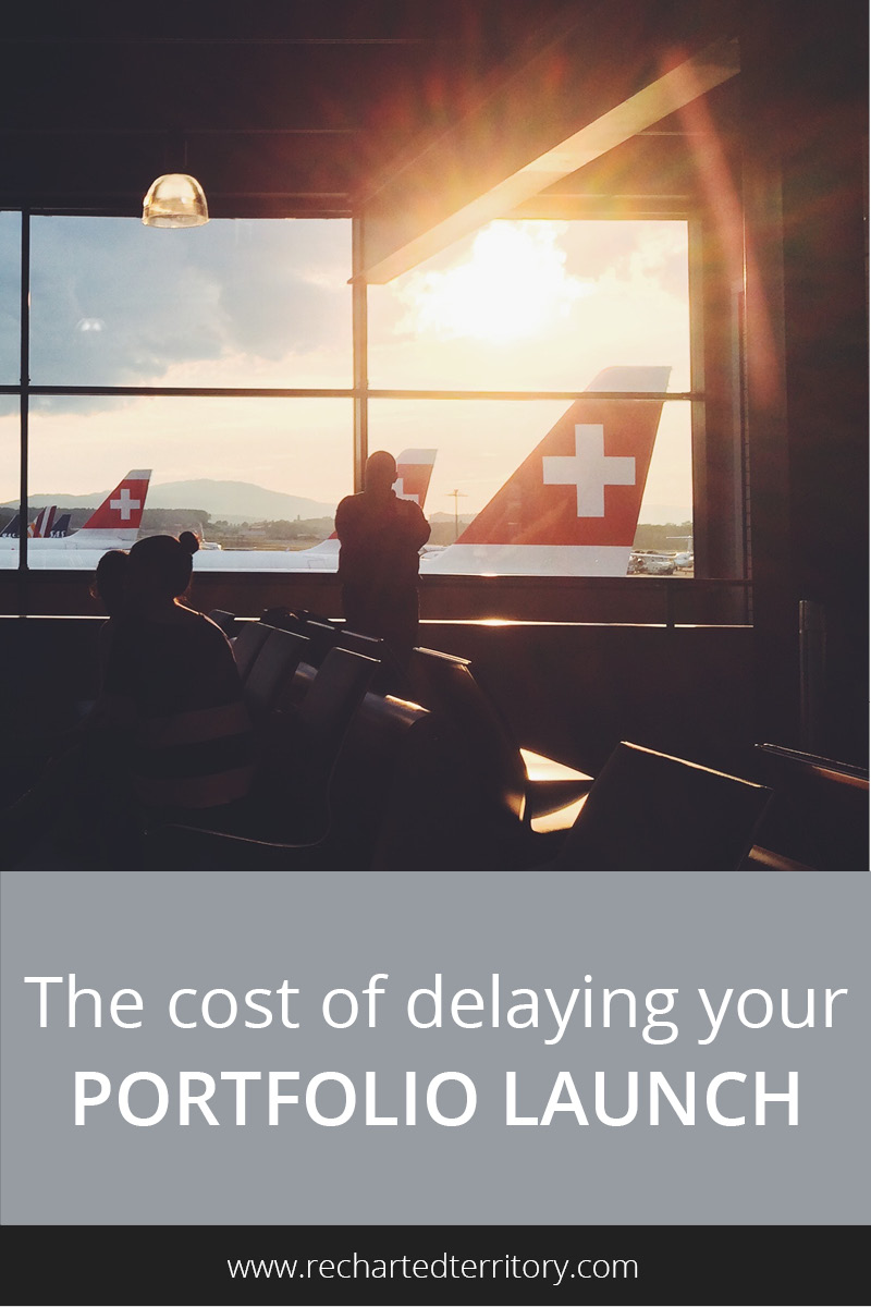 The cost of delaying your portfolio launch