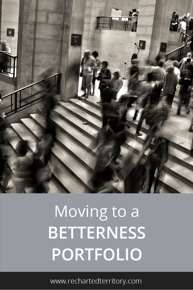 Moving to a betterness portfolio